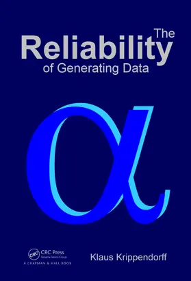 Krippendorff |  The Reliability of Generating Data | Buch |  Sack Fachmedien