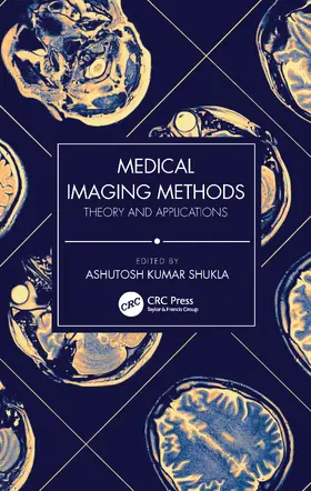 Shukla | Medical Imaging Methods | Buch | 978-0-367-63079-9 | www.sack.de