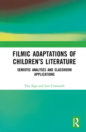 Ngo / Unsworth |  Filmic Adaptations of Children's Literature | Buch |  Sack Fachmedien