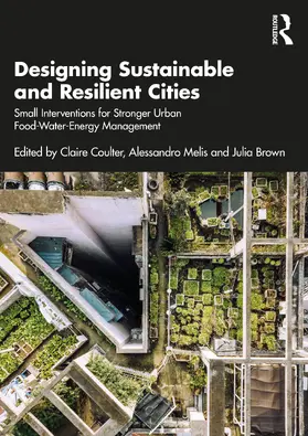 Melis / Coulter / Brown |  Designing Sustainable and Resilient Cities | Buch |  Sack Fachmedien