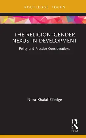 Khalaf-Elledge |  The Religion-Gender Nexus in Development | Buch |  Sack Fachmedien