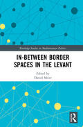 Meier |  In-Between Border Spaces in the Levant | Buch |  Sack Fachmedien