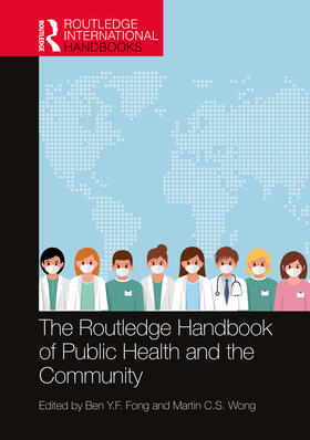 Fong / Wong |  The Routledge Handbook of Public Health and the Community | Buch |  Sack Fachmedien