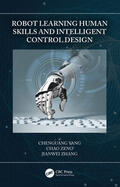Yang / Zeng / Zhang |  Robot Learning Human Skills and Intelligent Control Design | Buch |  Sack Fachmedien
