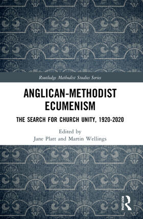 Platt / Wellings | Anglican-Methodist Ecumenism | Buch | 978-0-367-63447-6 | sack.de