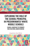 Boivin |  Exploring the Role of the School Principal in Predominantly White Middle Schools | Buch |  Sack Fachmedien