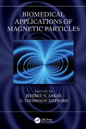 Anker / Mefford | Biomedical Applications of Magnetic Particles | Buch | 978-0-367-63481-0 | www.sack.de