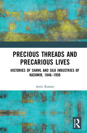 Kumar | Precious Threads and Precarious Lives | Buch | 978-0-367-63504-6 | sack.de