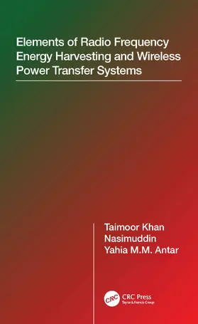 Khan / Nasimuddin / Antar |  Elements of Radio Frequency Energy Harvesting and Wireless Power Transfer Systems | Buch |  Sack Fachmedien