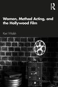 Walsh |  Women, Method Acting, and the Hollywood Film | Buch |  Sack Fachmedien
