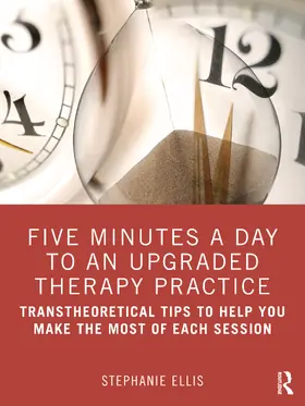 Ellis | Five Minutes a Day to an Upgraded Therapy Practice | Buch | 978-0-367-63614-2 | sack.de