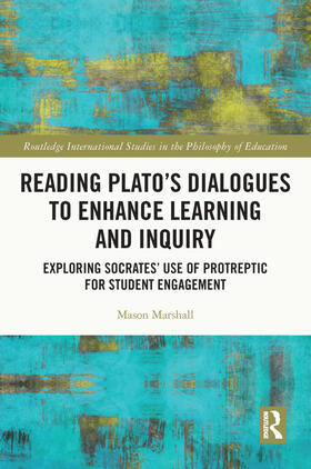 Marshall |  Reading Plato's Dialogues to Enhance Learning and Inquiry | Buch |  Sack Fachmedien