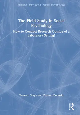 Grzyb / Dolinski |  The Field Study in Social Psychology | Buch |  Sack Fachmedien