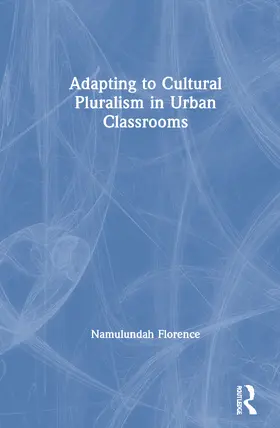 Florence | Adapting to Cultural Pluralism in Urban Classrooms | Buch | 978-0-367-63705-7 | www.sack.de