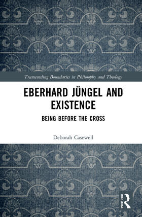 Casewell | Eberhard Jungel and Existence | Buch | 978-0-367-63717-0 | sack.de