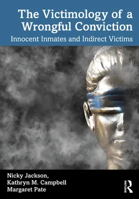 Campbell / Pate / Jackson |  The Victimology of a Wrongful Conviction | Buch |  Sack Fachmedien