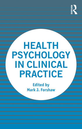 Forshaw | Health Psychology in Clinical Practice | Buch | 978-0-367-63731-6 | sack.de