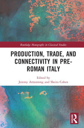 Armstrong / Cohen |  Production, Trade, and Connectivity in Pre-Roman Italy | Buch |  Sack Fachmedien