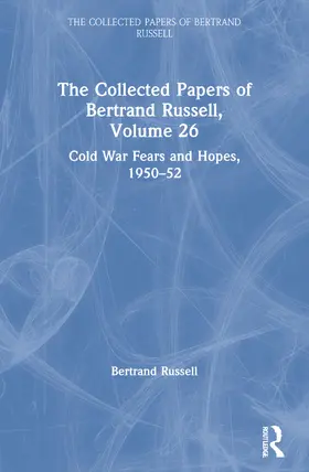 Russell / Bone |  The Collected Papers of Bertrand Russell, Volume 26 | Buch |  Sack Fachmedien