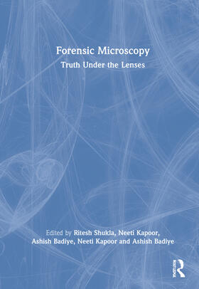 Shukla / Kapoor / Badiye | Forensic Microscopy | Buch | 978-0-367-63853-5 | sack.de