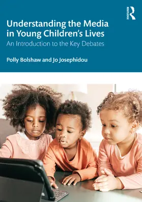 Bolshaw / Josephidou |  Understanding the Media in Young Children's Lives | Buch |  Sack Fachmedien
