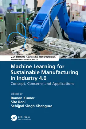 Kumar / Singh Khangura / Rani |  Machine Learning for Sustainable Manufacturing in Industry 4.0 | Buch |  Sack Fachmedien