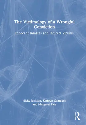 Campbell / Pate / Jackson |  The Victimology of a Wrongful Conviction | Buch |  Sack Fachmedien