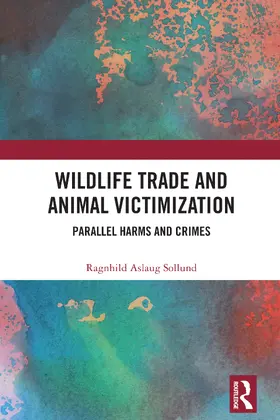 Sollund | Wildlife Trade and Animal Victimization | Buch | 978-0-367-63909-9 | www.sack.de