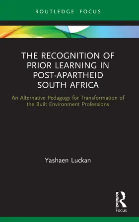 Luckan |  The Recognition of Prior Learning in Post-Apartheid South Africa | Buch |  Sack Fachmedien