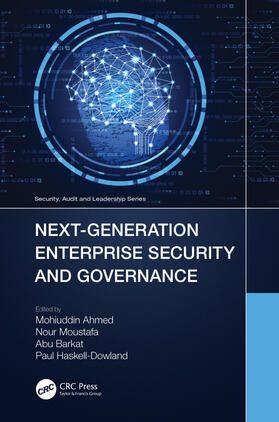 Barkat / Ahmed / Moustafa | Next-Generation Enterprise Security and Governance | Buch | 978-0-367-63962-4 | sack.de