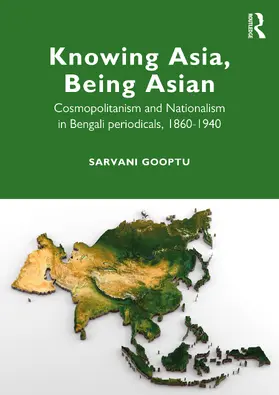 Gooptu |  Knowing Asia, Being Asian | Buch |  Sack Fachmedien