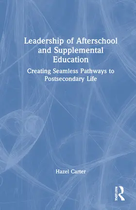 Carter |  Leadership of Afterschool and Supplemental Education | Buch |  Sack Fachmedien