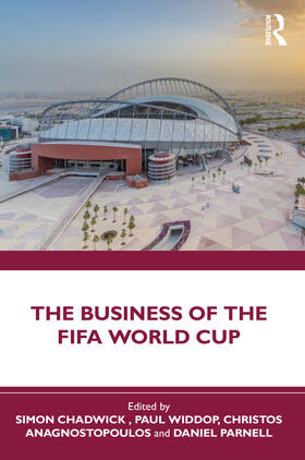 Chadwick / Widdop / Anagnostopoulos |  The Business of the FIFA World Cup | Buch |  Sack Fachmedien