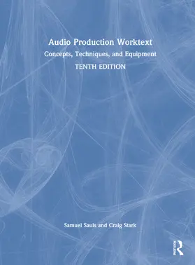Stark / Sauls | Audio Production Worktext | Buch | 978-0-367-64037-8 | sack.de