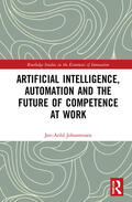 Johannessen |  Artificial Intelligence, Automation and the Future of Competence at Work | Buch |  Sack Fachmedien