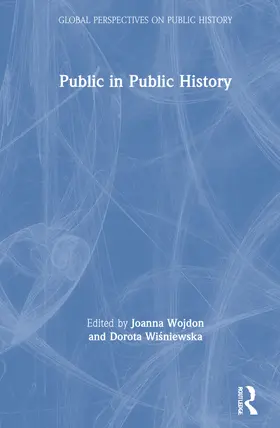 Wojdon / Wi¿niewska / Wisniewska |  Public in Public History | Buch |  Sack Fachmedien