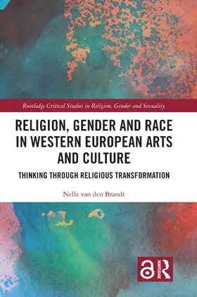 van den Brandt |  Religion, Gender and Race in Western European Arts and Culture | Buch |  Sack Fachmedien