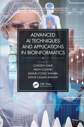 Gaur / Solanki / Wamba |  Advanced AI Techniques and Applications in Bioinformatics | Buch |  Sack Fachmedien