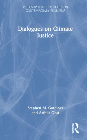 Gardiner / Obst |  Dialogues on Climate Justice | Buch |  Sack Fachmedien