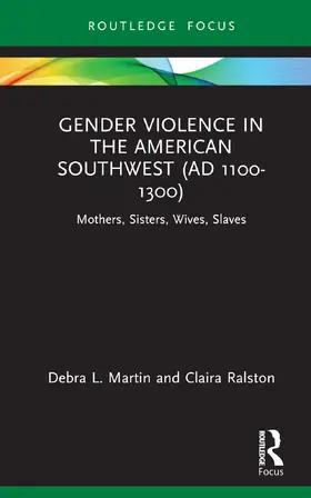 Martin / Ralston |  Gender Violence in the American Southwest (AD 1100-1300) | Buch |  Sack Fachmedien