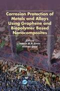 Amin / Galal |  Corrosion Protection of Metals and Alloys Using Graphene and Biopolymer Based Nanocomposites | Buch |  Sack Fachmedien