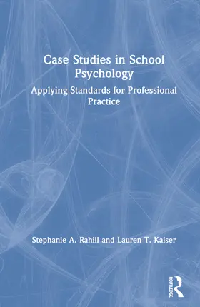 Rahill / Kaiser |  Case Studies in School Psychology | Buch |  Sack Fachmedien