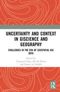 Chun / Kwan / Griffith |  Uncertainty and Context in GIScience and Geography | Buch |  Sack Fachmedien