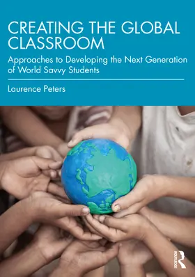 Peters |  Creating the Global Classroom | Buch |  Sack Fachmedien
