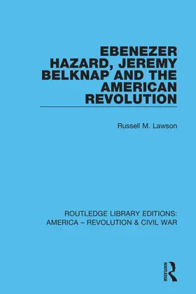Lawson | Ebenezer Hazard, Jeremy Belknap and the American Revolution | Buch | 978-0-367-64359-1 | sack.de