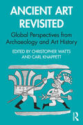 Knappett / Watts |  Ancient Art Revisited | Buch |  Sack Fachmedien