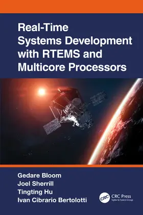 Bloom / Sherrill / Hu |  Real-Time Systems Development with RTEMS and Multicore Processors | Buch |  Sack Fachmedien