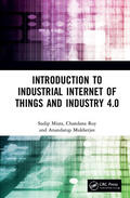 Misra / Roy / Mukherjee |  Introduction to Industrial Internet of Things and Industry 4.0 | Buch |  Sack Fachmedien