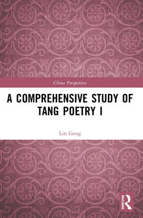Geng |  A Comprehensive Study of Tang Poetry I | Buch |  Sack Fachmedien