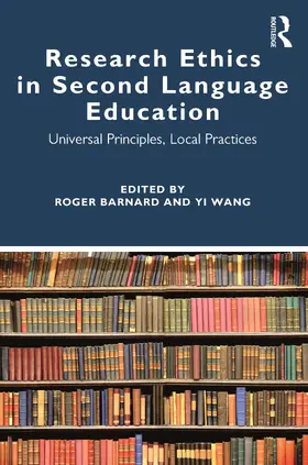 Barnard / Wang |  Research Ethics in Second Language Education | Buch |  Sack Fachmedien